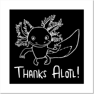 Axolotl Thanks A Lotl, Axolotl Pun Posters and Art